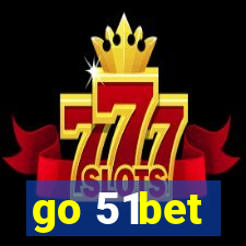 go 51bet